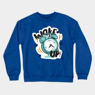 Woke Up Crewneck Sweatshirt